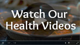 Watch Our Health Video